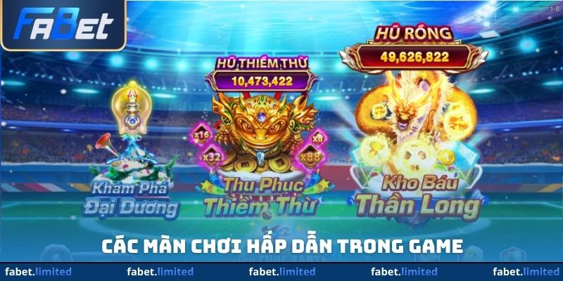 Các màn chơi hấp dẫn trong game