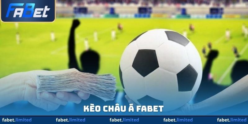 Kèo Châu Á FABET - Tỷ Lệ Cược Đỉnh Cao, Thắng Lớn Liên Tục