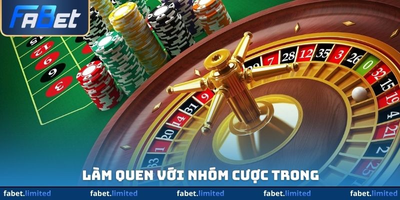 Làm quen với nhóm cược trong