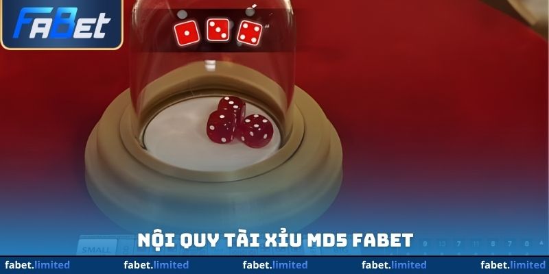 Nội quy tài xỉu MD5 FABET