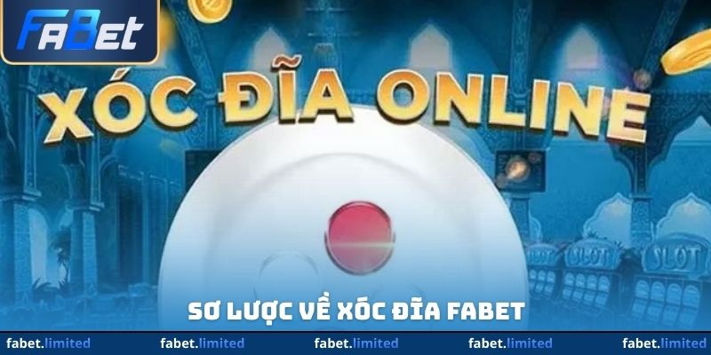 Sơ lược về xóc đĩa FABET
